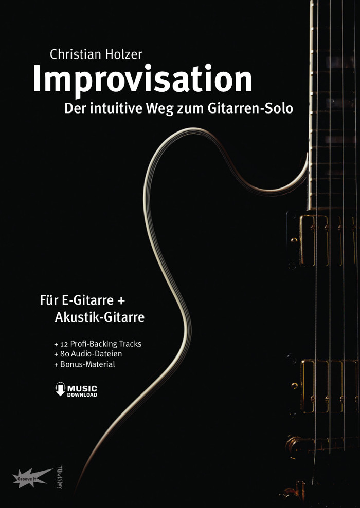 Improvisation - der intuitive Weg zum Gitarrensolo